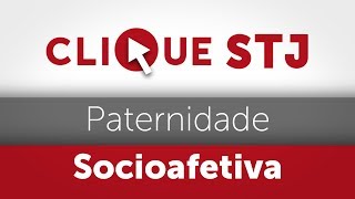 Clique STJ  Paternidade Socioafetiva 05102018 [upl. by Namaj]