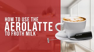 How To Use the AeroLatte To Froth Milk [upl. by Airasor]