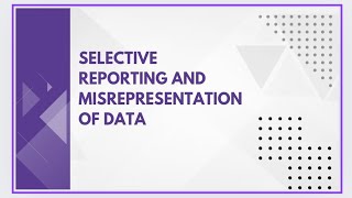 Selective reporting and misrepresentation of data [upl. by Pengelly]