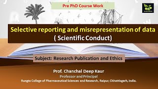 Selective reporting and misrepresentation of data  Scientific Conduct [upl. by Oilerua228]